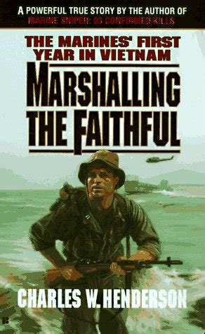 Marshalling the Faithful The Marines First Year In Vietnam Doc