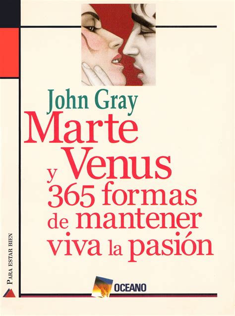 Marte Y Venus 365 Formas De Mantener Viva LA Pasion Spanish Edition Reader