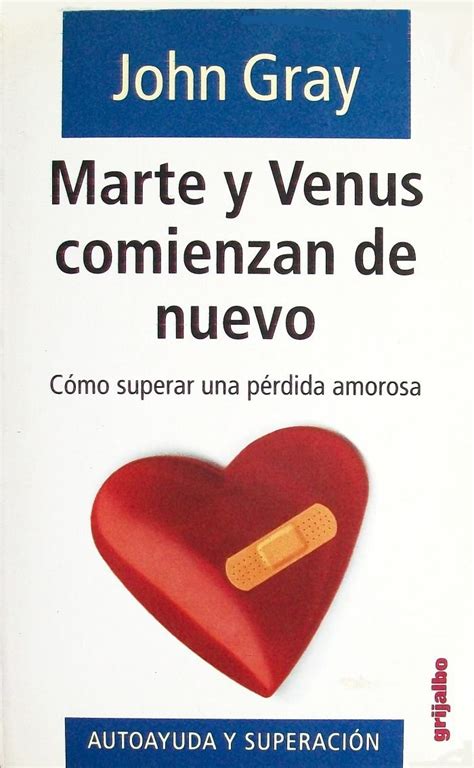 Marte y Venus Comienzan de Nuevo Como Superar una Perdida Amorosa Spanish Edition Reader