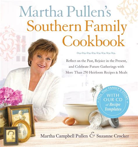 Martha Pullen's Southern Family Cookbook Reflect on the Past Doc