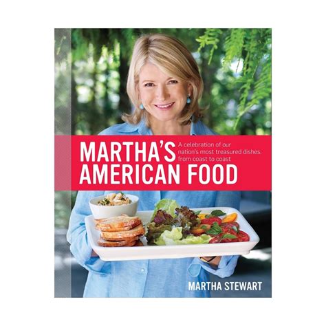 Martha s American Food A Celebration of Our Nation s Most Treasured Dishes from Coast to Coast   MARTHAS AMER FOOD Hardcover Doc