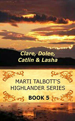 Marti Talbotts Highlander Series 5 (Clare, Dolee, Ebook Kindle Editon