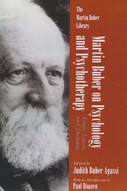 Martin Buber On Psychology and Psychotherapy Essays Letters and Dialogue Martin Buber Library Doc