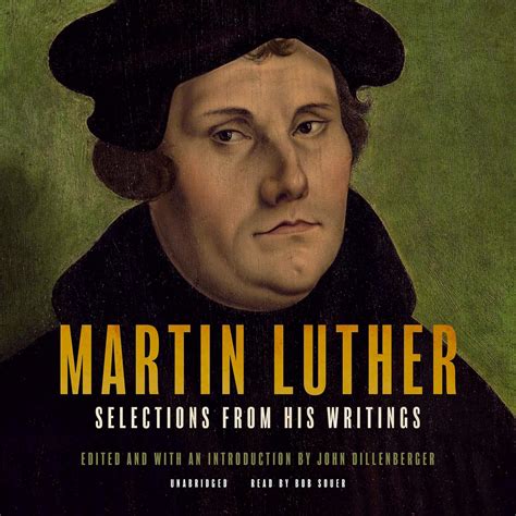 Martin Luther Selections From His Writings Reader