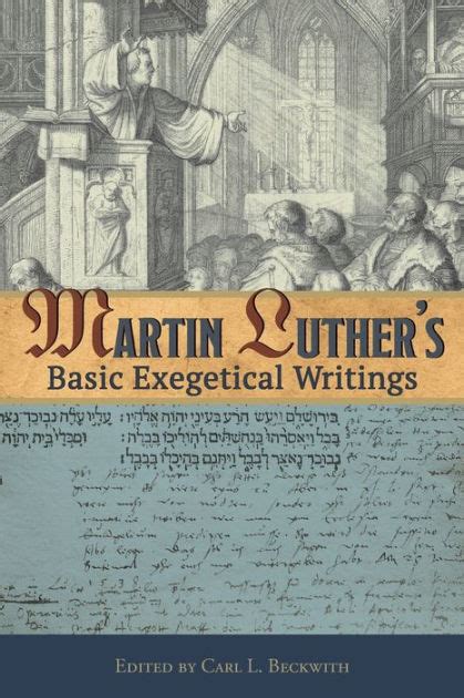 Martin Luther s Basic Exegetical Writings Epub