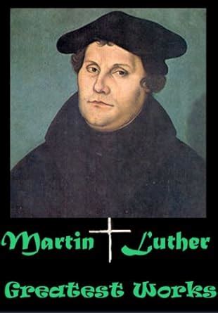 Martin Luther s Great Works Kindle Preferred Active TOC Doc