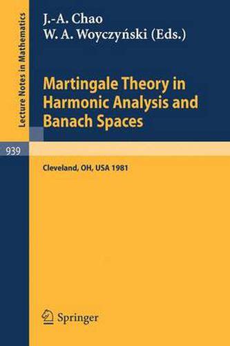 Martingale Theory in Harmonic Analysis and Banach Spaces Proceedings of the NSF-CBMS Conference Held Kindle Editon