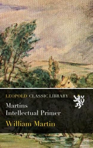 Martins Intellectual Primer Reader