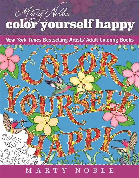 Marty Noble s Color Yourself Happy New York Times Bestselling Artists Adult Coloring Books Epub