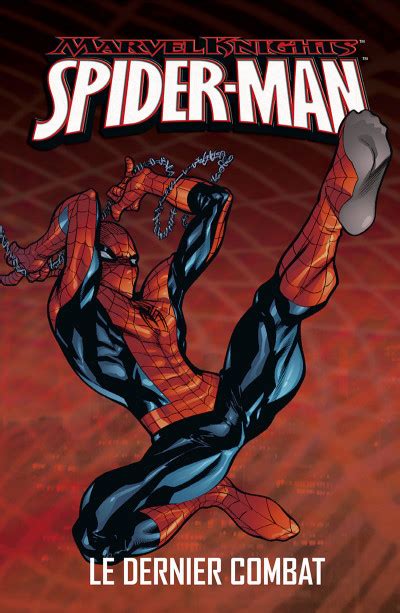 Marvel Knights Spider-Man Le Dernier Combat French Edition Reader