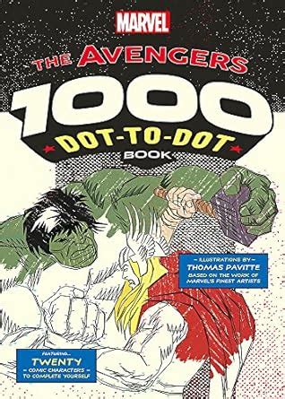 Marvel s Avengers 1000 Dot-to-Dot Book Twenty Comic Characters to Complete Yourself PDF