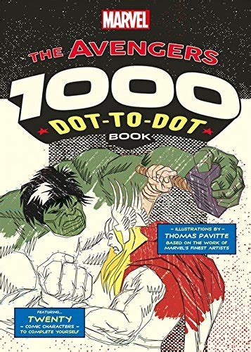 Marvel s Avengers 1000 Dot-to-Dot Book Twenty Comic Characters to Complete Yourself PDF