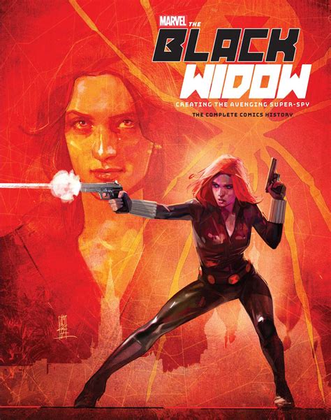 Marvel s The Black Widow Creating the Avenging Super-Spy The Complete Comics History PDF