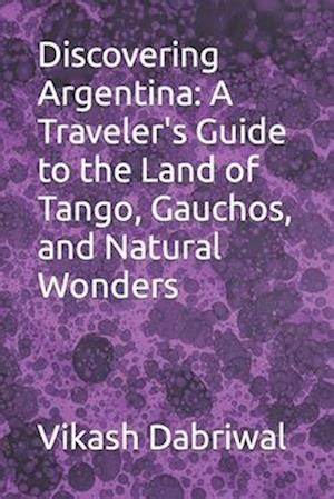 Marvelous Argentina: A Kid-Friendly Printable Guide to the Land of Gauchos, Tango, and Empanadas