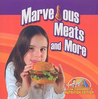 Marvelous Meats and More (Slim Goodbody's Nutrition Edition) Kindle Editon