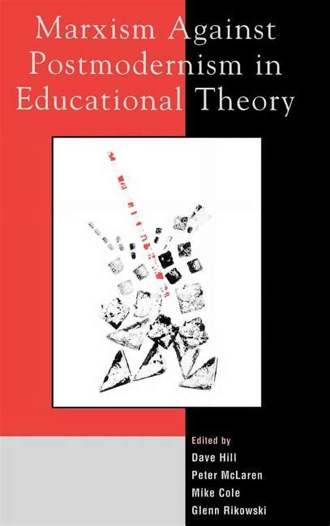 Marxism Against Postmodernism in Educational Theory PDF