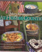 Mary Emmerling s At Home In The Country Recipes and Menus for a Year of Entertaining Reader