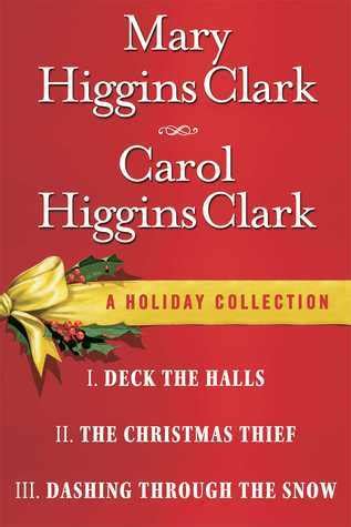 Mary Higgins Clark and Carol Higgins Clark Ebook Christmas Set Christmas Thief Deck the Halls Dashing Through the Snow Epub