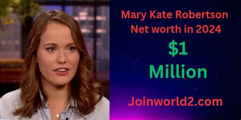 Mary Kate Robertson Net Worth