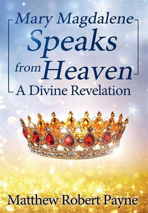 Mary Magdalene Speaks from Heaven A Divine Revelation PDF