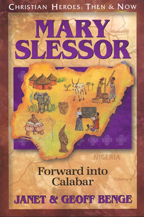 Mary Slessor Forward into Calabar Christian Heroes Then and Now Reader