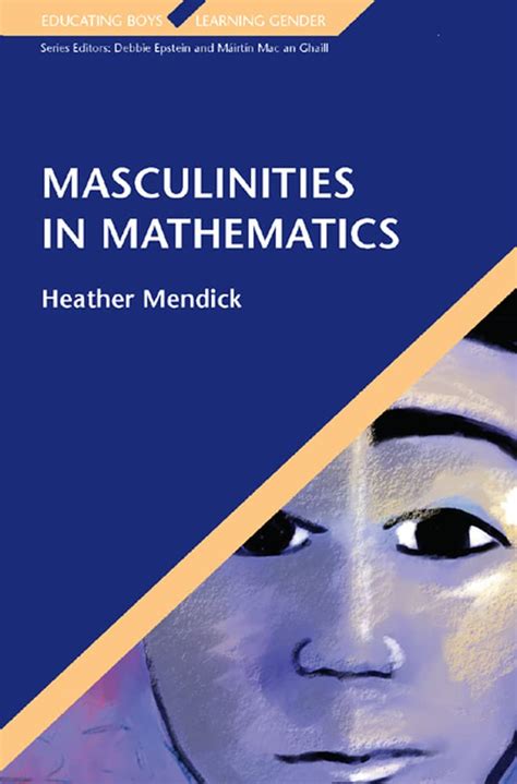 Masculinities in Mathematics (Educating Boys Learning Gender) Reader