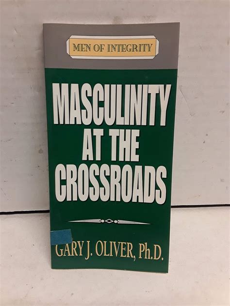 Masculinity at the Crossroads Men of Integrity Booklets Kindle Editon