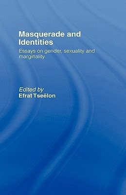 Masquerade and Identities Essays on Gender Sexuality and Marginality PDF