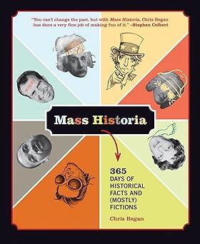 Mass Historia 365 Days of Historical Facts and Mostly Fictions Doc