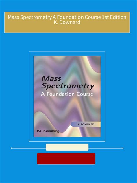 Mass Spectrometry A Foundation Course Doc