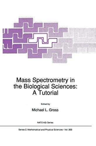 Mass Spectrometry in the Biological Sciences A Tutorial 1st Edition Kindle Editon