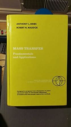 Mass Transfer Fundamentals And Applications Hines Solutions Epub