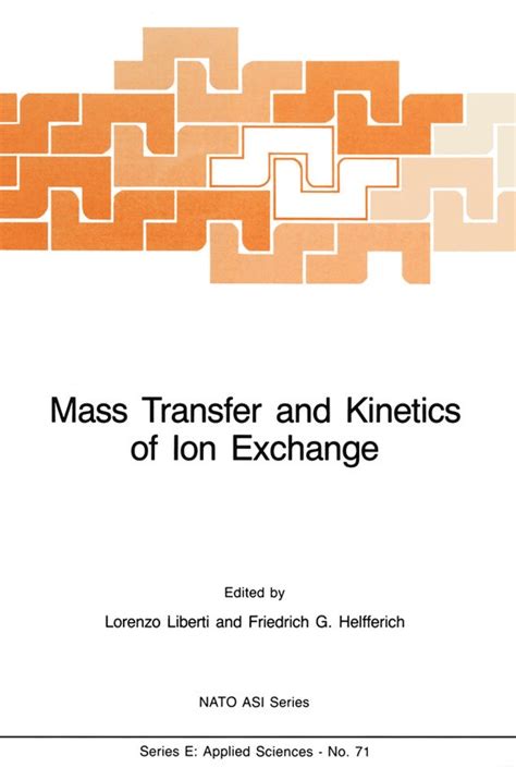 Mass Transfer and Kinetics of Ion Exchange Post-Conference Proceedings of the NATO Advanced Study o PDF