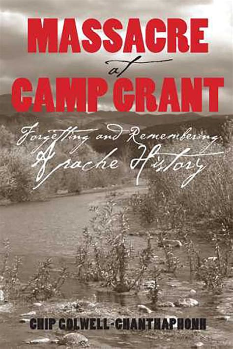 Massacre at Camp Grant: Forgetting and Remembering Apache History Doc