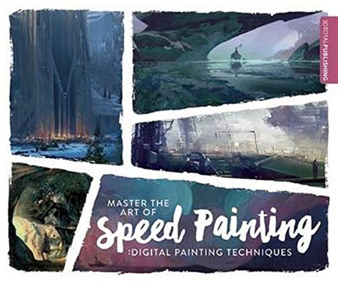 Master Art Speed Painting Techniques Reader