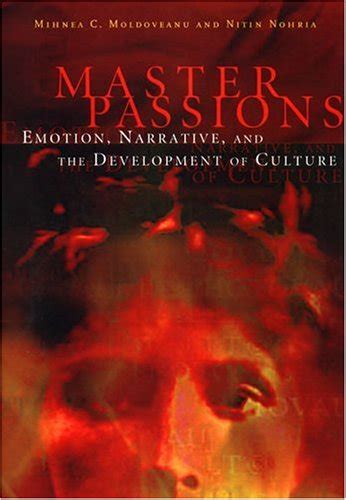 Master Passions: Emotion, Narrative and the Development of Culture PDF