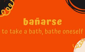 Master banarse Conjugation and Elevate Your Spanish Proficiency