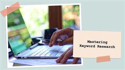 Master the Art of Keyword Research: A Comprehensive Guide to Maximize Your Digital Presence