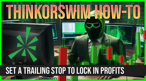 Master the Art of Risk Management with thinkorswim Trailing Stop