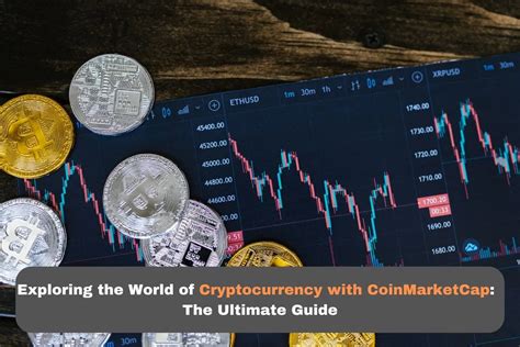 Master the Crypto Market with CoinMarketCap: A Comprehensive Guide