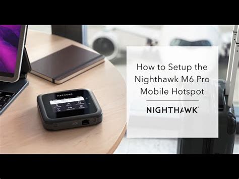 Master the Nighthawk M6 Pro: Unleashing Router Capabilities from Your Mobile Hotspot