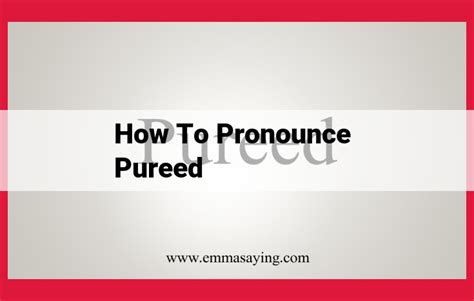 Master the Perfect Pronunciation: A Comprehensive Guide to Enhance Your Communication