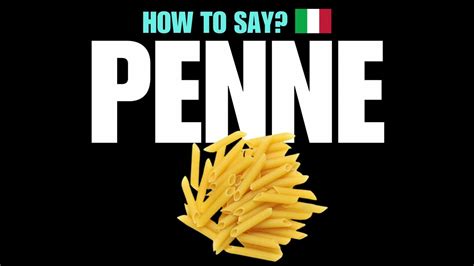 Master the Pronunciation of "Penne" Like a Native Italian