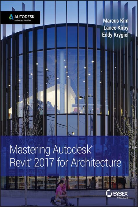 Mastering Autodesk Revit 2017 for Architecture Doc