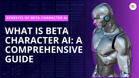 Mastering Beta Character AI: A Comprehensive Guide to Enhancing Your Digital Presence