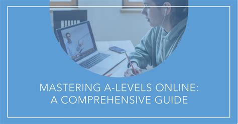 Mastering Cambridge International A Levels: A Comprehensive Guide for Excellence