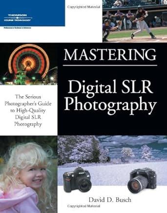 Mastering Digital SLR Photography PDF