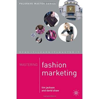 Mastering Fashion Marketing (Palgrave Master Series) Reader