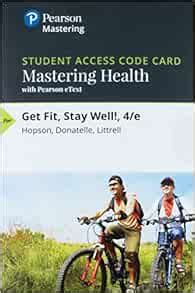 Mastering Health with Pearson eText Standalone Access Card for Get Fit Stay Well 4th Edition PDF