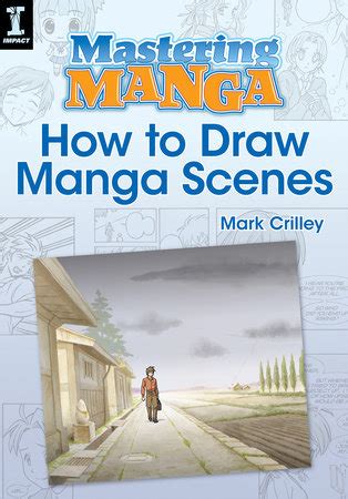 Mastering Manga How to Draw Manga Scenes Reader